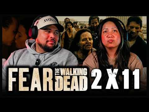 Fear the Walking Dead S2E11