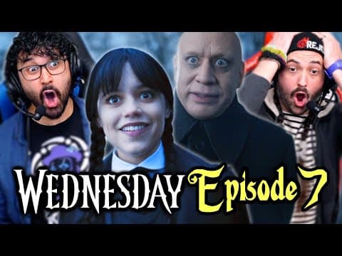 Wednesday Episode 7 Reaction!! S1E7