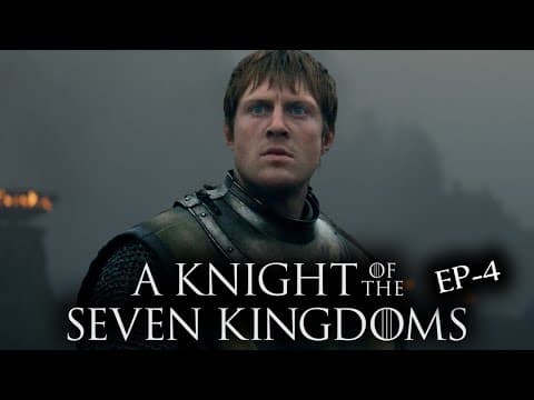 A Knight Of The Seven Kingdoms S1E4