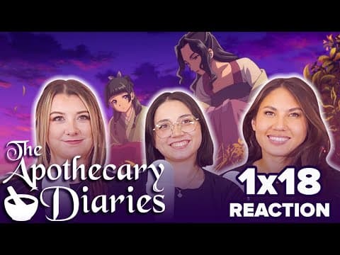 The Apothecary Diaries S1E18