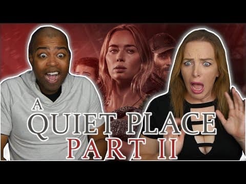 We Freaked Out Watching - A Quiet Place Part 2