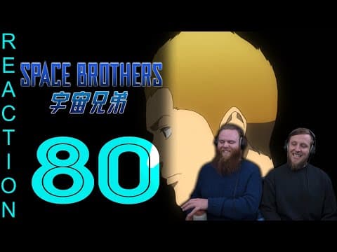 Space Brothers Episode 80