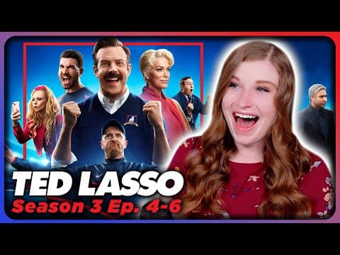 Ted Lasso S3E4,6