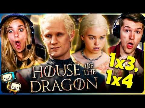 House Of The Dragon S1E3,4