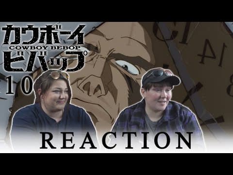 Cowboy Bebop Episode 10