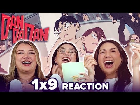 Dan Da Dan S1E9