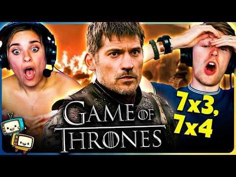 Game Of Thrones S7E3,4