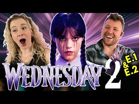 Wednesday S2E1,2