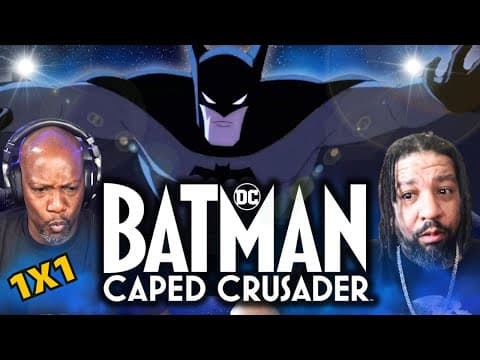 Batman Caped Crusader S1E1