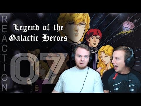 Legend of the Galactic Heroes Episode 7