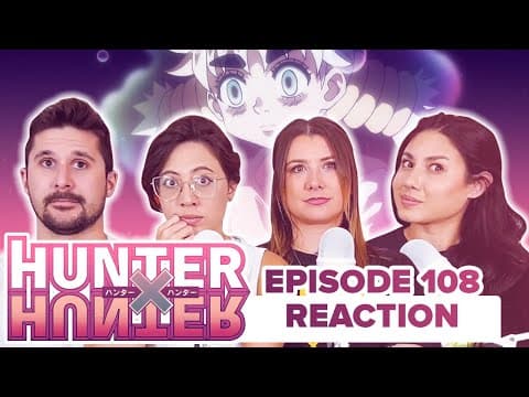Hunter x Hunter - Reaction Episode 108