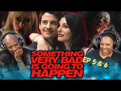 Something Very Bad Episode 5-6