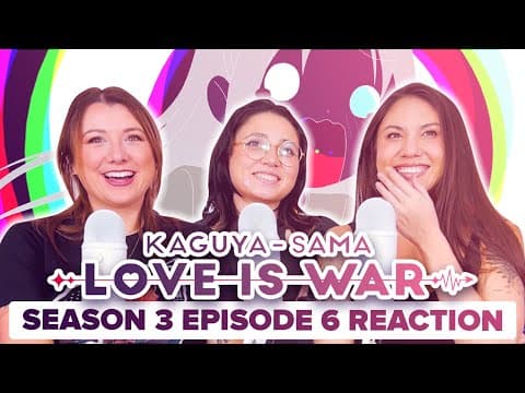 Kaguya-Sama: Love Is War S3E6