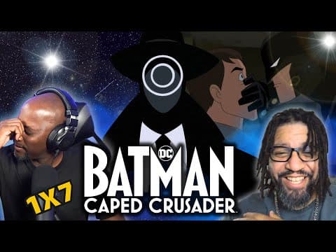 Batman Caped Crusader Episode 7