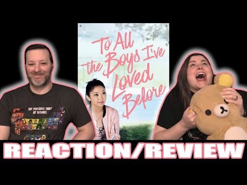 To All the Boys I’ve Loved Before