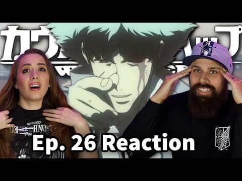Cowboy Bebop Episode 26