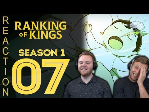 Ranking of Kings Episode 7