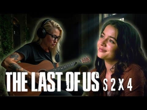 The Last of Us S2E4