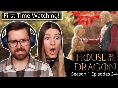 House of the Dragon S1E3,4
