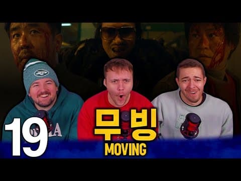 Moving Episode 19