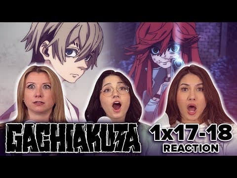Gachiakuta S1E17,18
