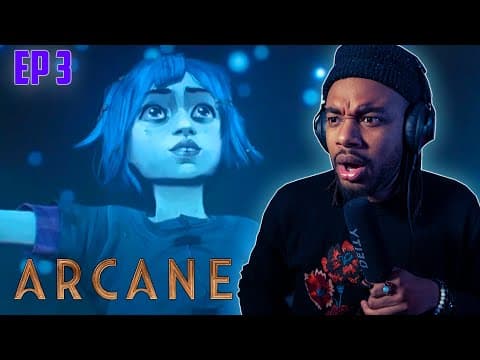 Arcane Episode 3
