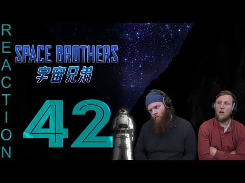 Space Brothers Episode 42