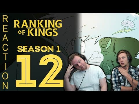 Ranking of Kings Episode 12