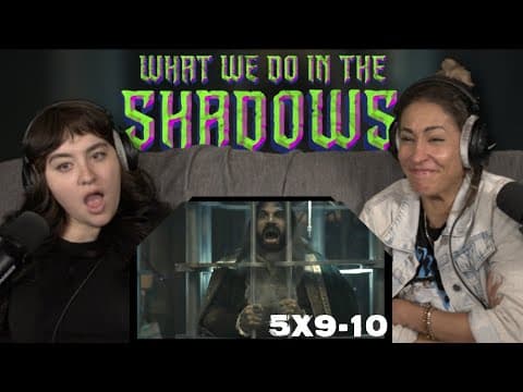 What We Do in the Shadows S5E9,10