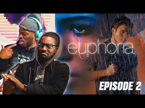 Euphoria Episode 2
