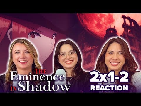 The Eminence in Shadow S2E1,2