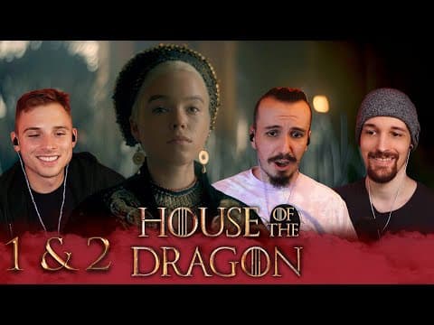House Of The Dragon S1E1,2