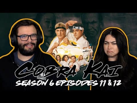 Cobra Kai S6E11,12