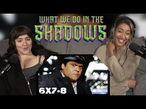 What We Do in the Shadows S6E7,8