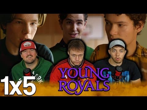 Young Royals S1E5