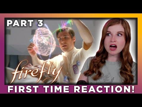 Firefly Episode 7-9