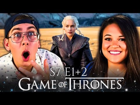 Game Of Thrones S7E1,2