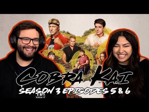 Cobra Kai S3E5,6