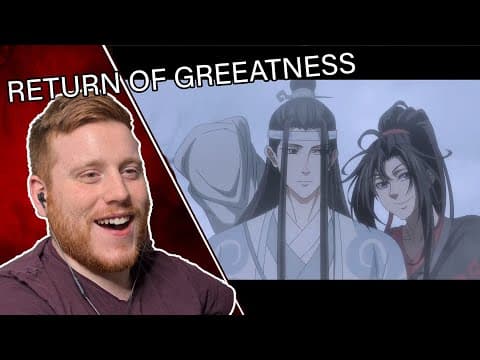 Mo Dao Zu Shi S3E1,2