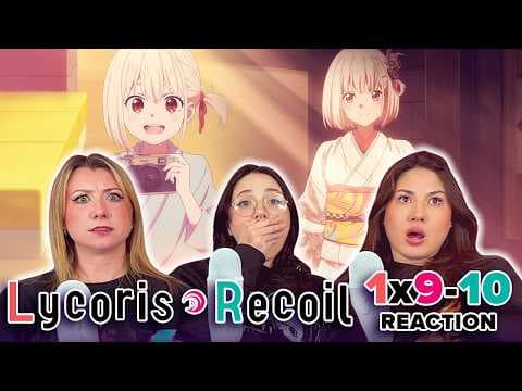 Lycoris Recoil S1E9,10