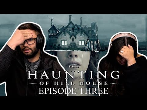 The Haunting of Hill House S1E3