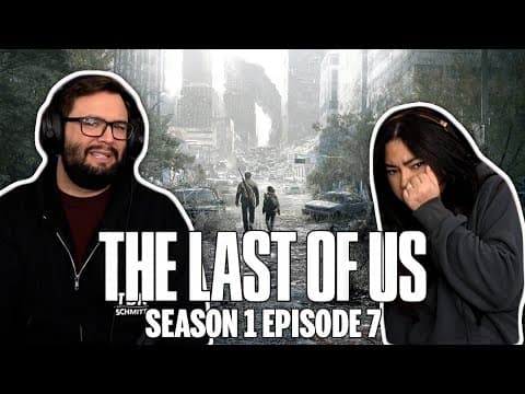 The Last of Us S1E7