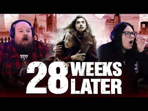 28 Weeks Later