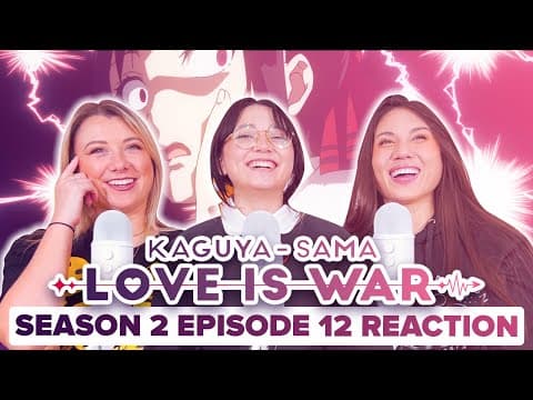 Kaguya-Sama: Love Is War S2E12