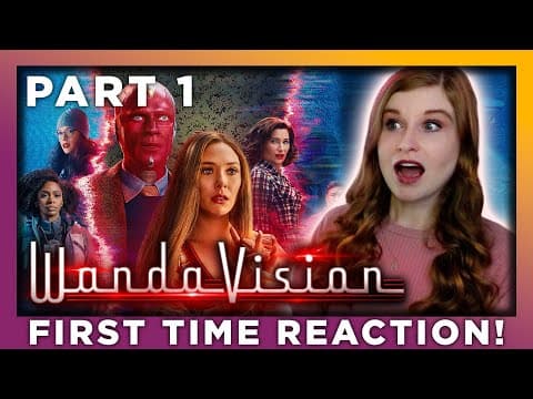 Wandavision - Part 1 of 3