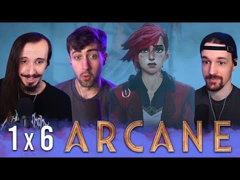 Arcane S1E6
