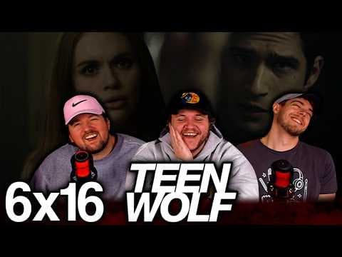 Teen Wolf S6E16