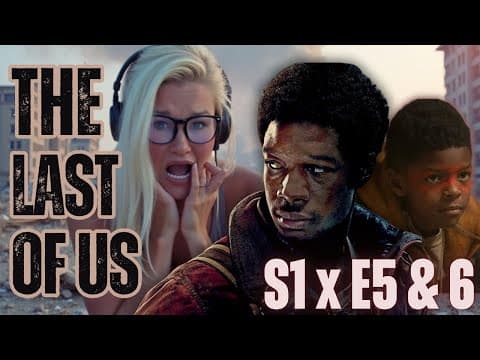 The Last of Us Episode 5-6