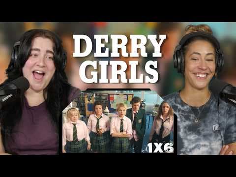 Derry Girls S1E6