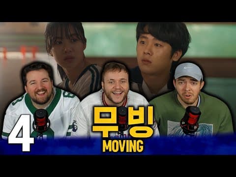 Moving Episode 4